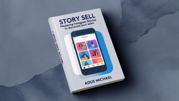 Story Sell: Mastering Instagram Stories to Skyrocket Your Sales - Image 2