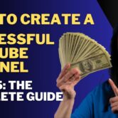 How to Create a Successful YouTube Channel in 2025 The Complete Guide