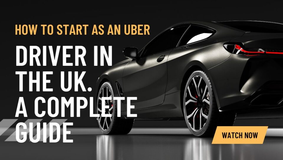 How to Start as an Uber Driver in the UK A Complete Guide How to Start as an Uber Driver in the UK A Complete Guide