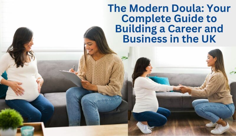 The Modern Doula Your Complete Guide to Building a Career and Business in the UK